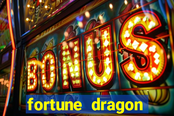 fortune dragon ganho certo